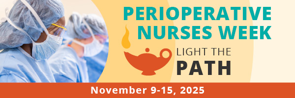 Perioperative Nurses Week - Light the Path. November 9-15, 2025.